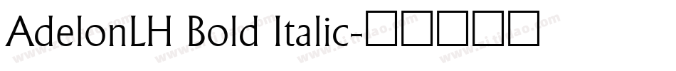 AdelonLH Bold Italic字体转换